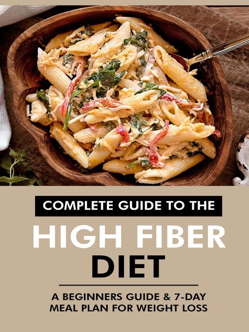 Title details for Complete Guide to the High Fiber Diet by Dr. Emma Tyler - Available